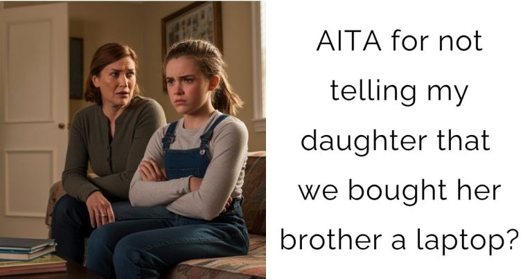 AITA for not telling my daughter that we bought her brother a laptop?