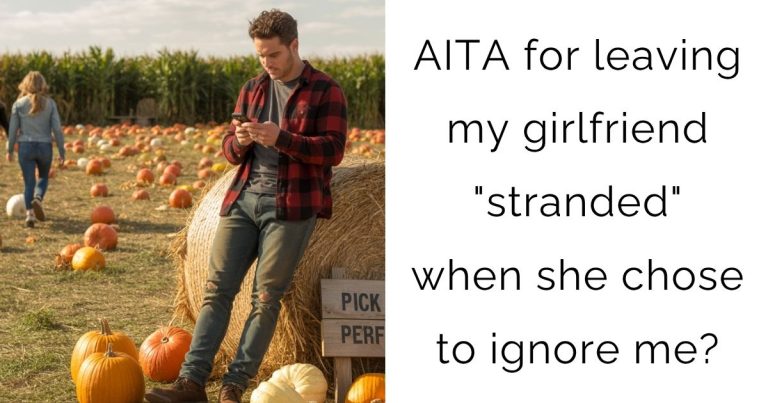 AITA for leaving my girlfriend “stranded” when she chose to ignore me?