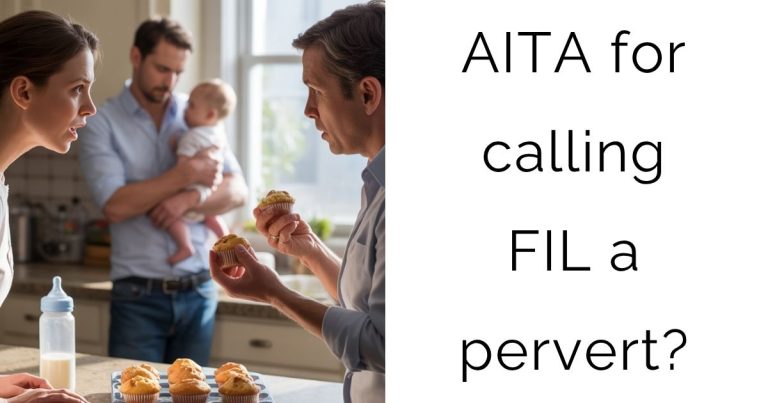 AITA for calling FIL a pervert?
