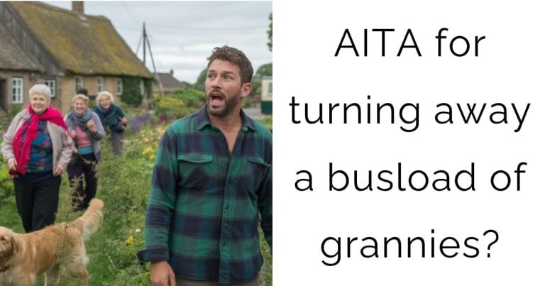 AITA for turning away a busload of grannies?