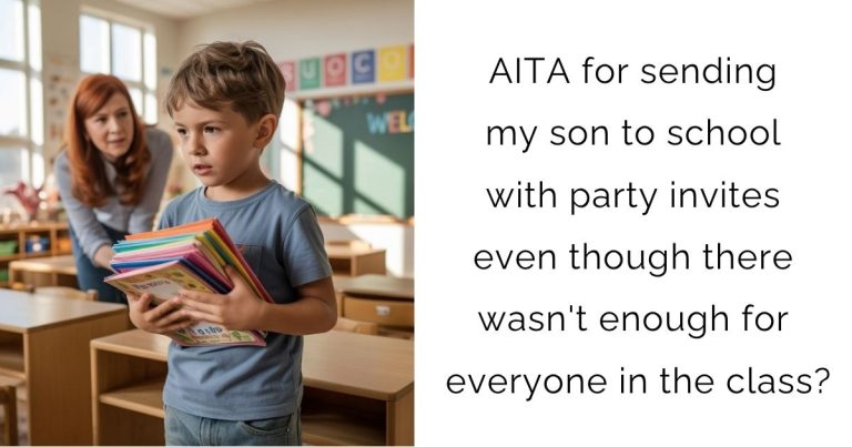 AITA for sending my son to school with party invites even though there wasn’t enough for everyone in the class?