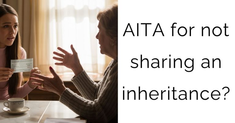 AITA for not sharing an inheritance?