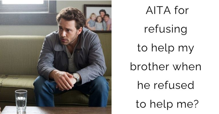 AITA for refusing to help my brother when he refused to help me?