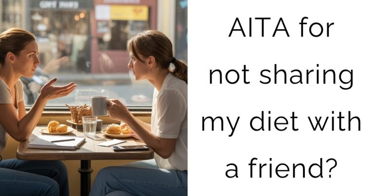 AITA for not sharing my diet with a friend?