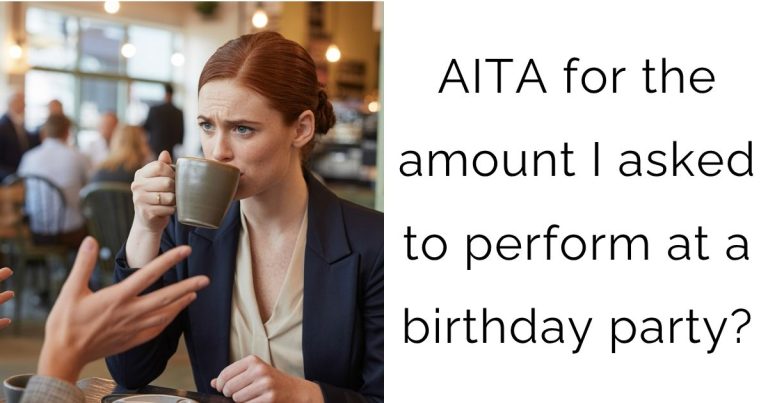 AITA for the amount I asked to perform at a birthday party?