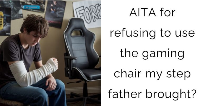 AITA for refusing to use the gaming chair my step father brought?