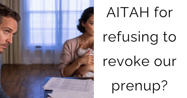 AITAH for refusing to revoke our prenup?