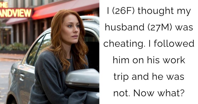 I (26F) thought my husband (27M) was cheating. I followed him on his work trip and he was not. Now what?