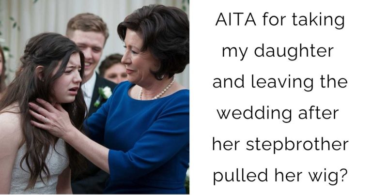 AITA for taking my daughter and leaving the wedding after her stepbrother pulled her wig?