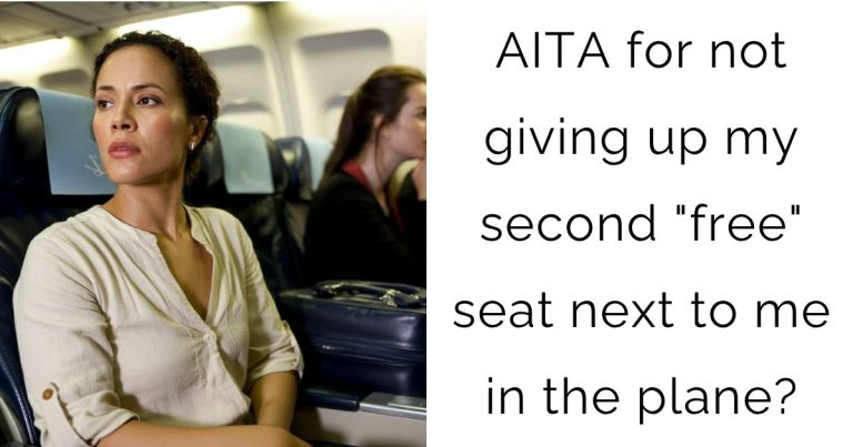 AITA for not giving up my second “free” seat next to me in the plane?