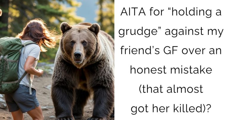 AITA for “holding a grudge” against my friend’s GF over an honest mistake (that almost got her killed)?