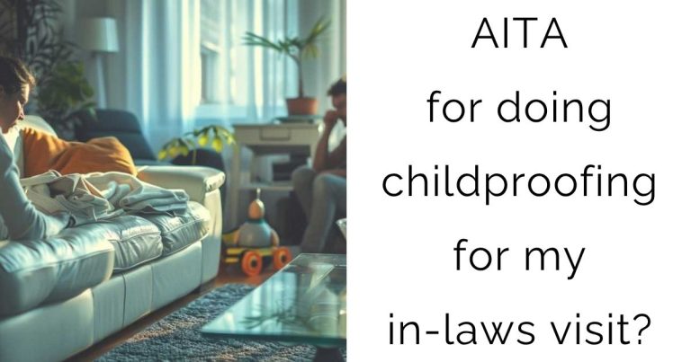AITA for doing childproofing for my in-laws visit?