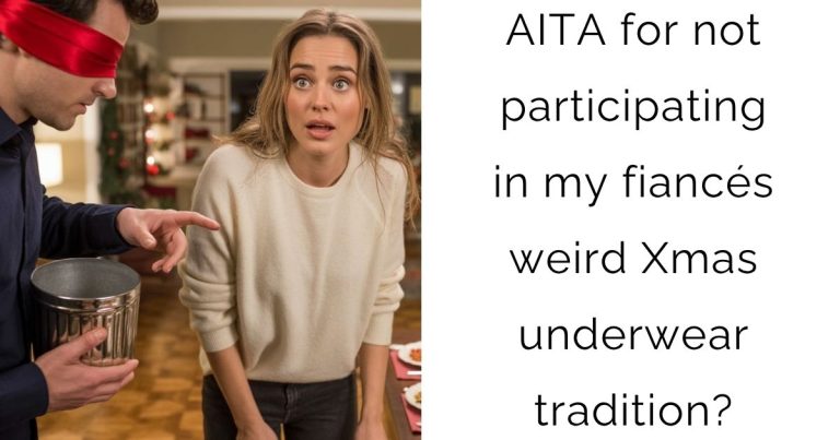 AITA for not participating in my fiancés weird Xmas underwear tradition?