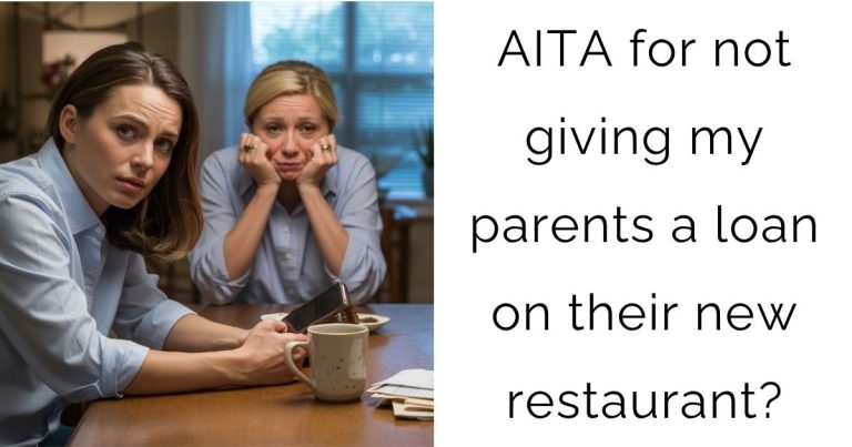 AITA for not giving my parents a loan on their new restaurant?