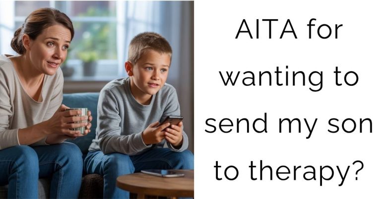 AITA for wanting to send my son to therapy?