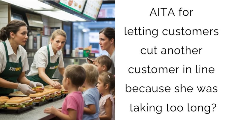 AITA for letting customers cut another customer in line because she was taking too long?