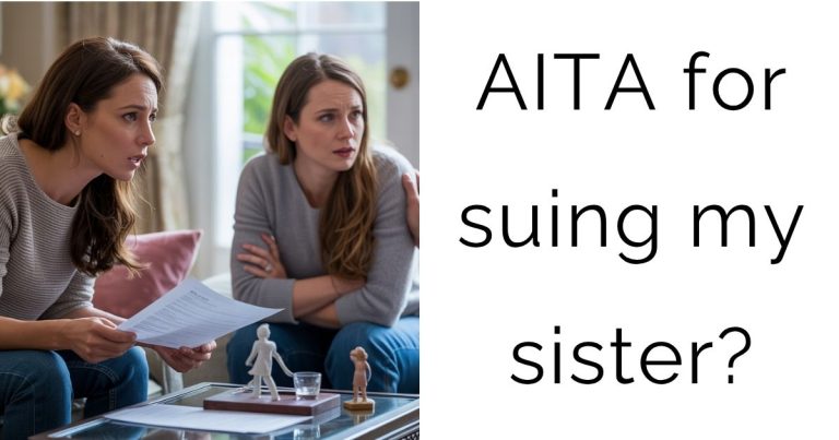 AITA for suing my sister?