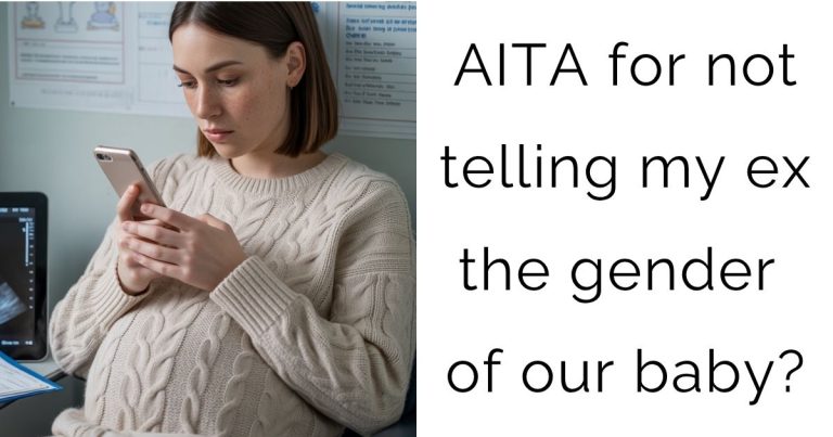 AITA for not telling my ex the gender of our baby?