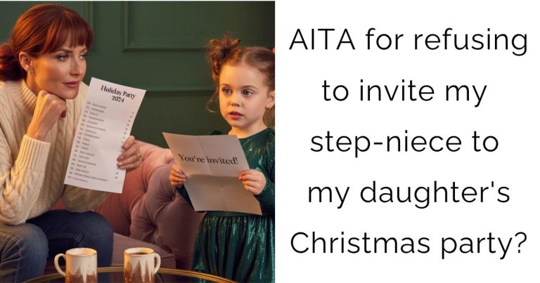 AITA for refusing to invite my step-niece to my daughter’s Christmas party?