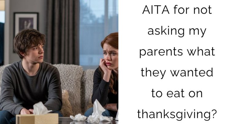 AITA for not asking my parents what they wanted to eat on thanksgiving?