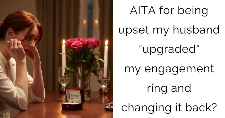 AITA for being upset my husband “upgraded” my engagement ring and changing it back?