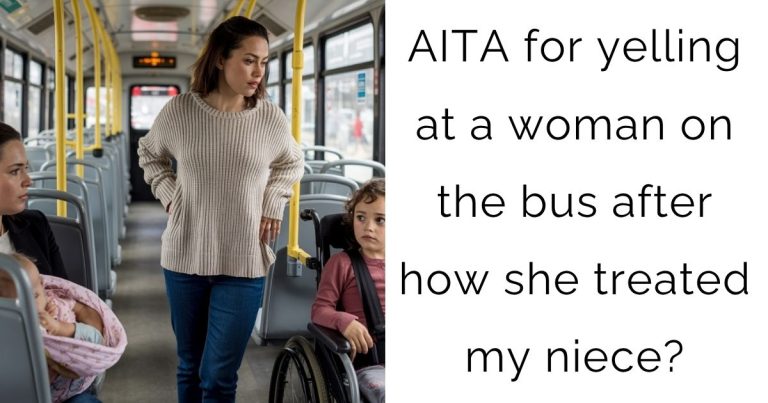 AITA for yelling at a woman on the bus after how she treated my niece?