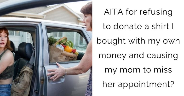 AITA for refusing to donate a shirt I bought with my own money and causing my mom to miss her appointment?