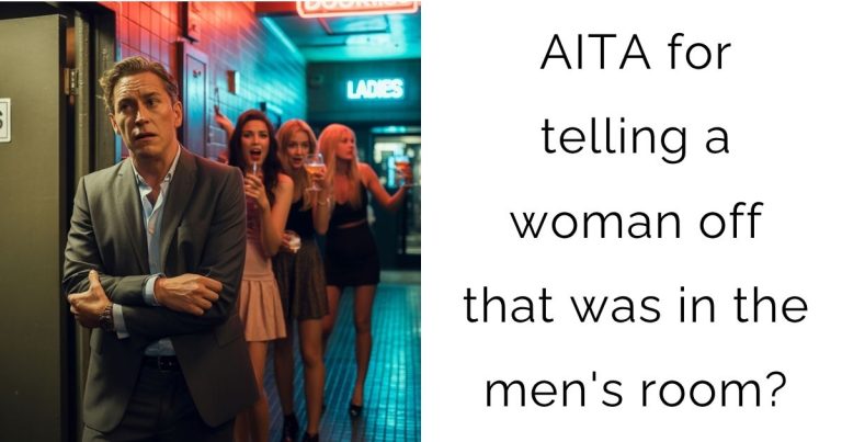 AITA for telling a woman off that was in the men’s room?