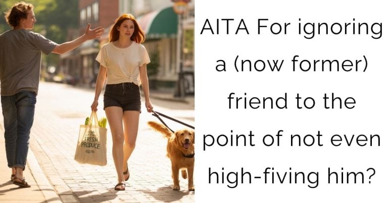 AITA For ignoring a (now former) friend to the point of not even high-fiving him?