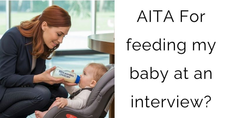 AITA For feeding my baby at an interview?