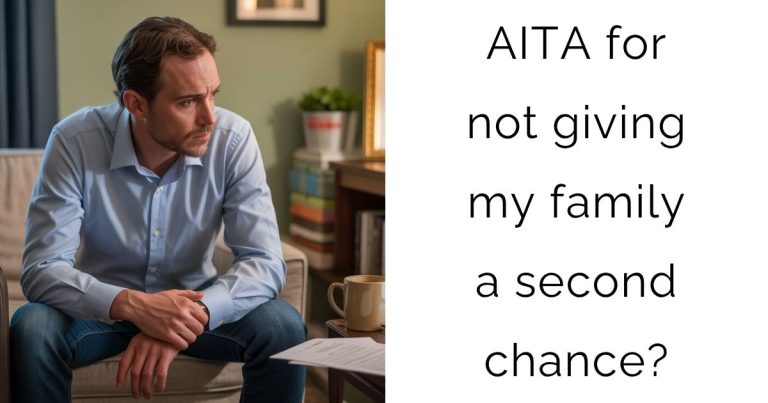 AITA for not giving my family a second chance?