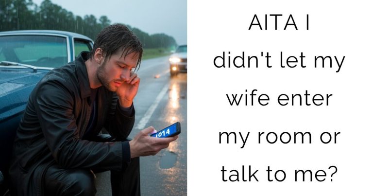 AITA I didn’t let my wife enter my room or talk to me?