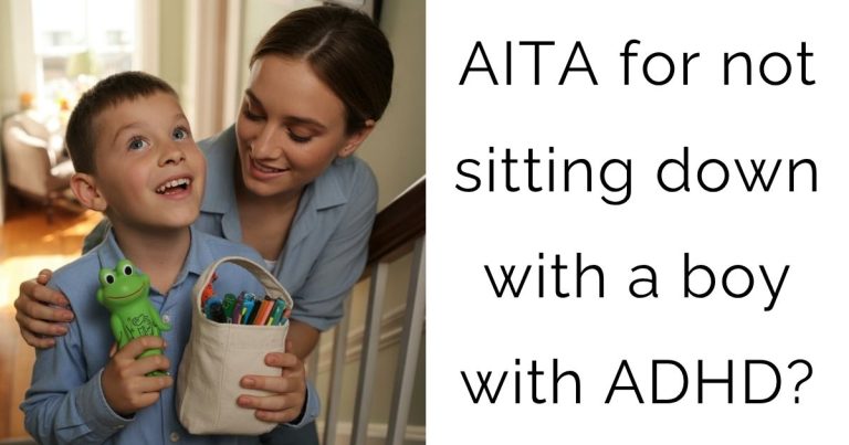 AITA for not sitting down with a boy with ADHD?