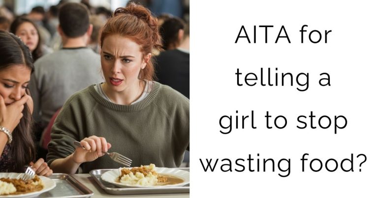 AITA for telling a girl to stop wasting food?