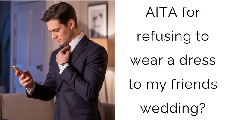 AITA for refusing to wear a dress to my friends wedding?