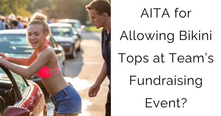 AITA for Allowing Bikini Tops at Team’s Fundraising Event?