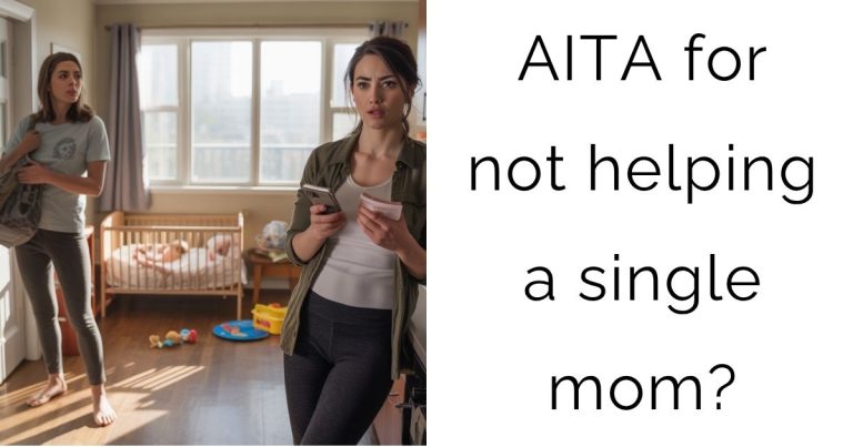 AITA for not helping a single mom?