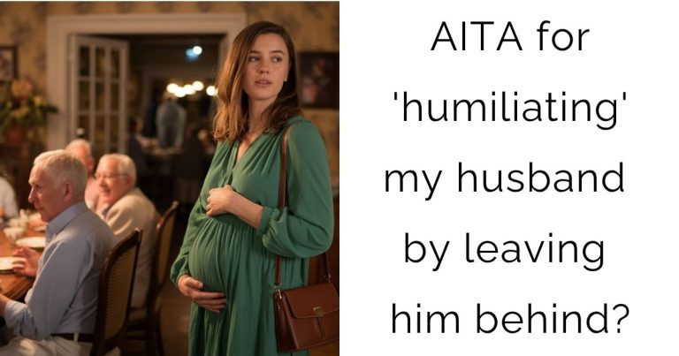 AITA for ‘humiliating’ my husband by leaving him behind?