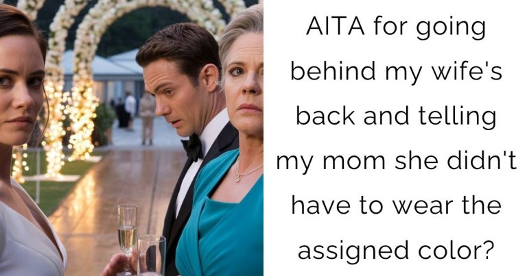 AITA for going behind my wife’s back and telling my mom she didn’t have to wear the assigned color?