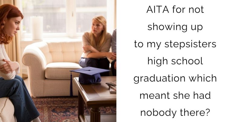 AITA for not showing up to my stepsisters high school graduation which meant she had nobody there?