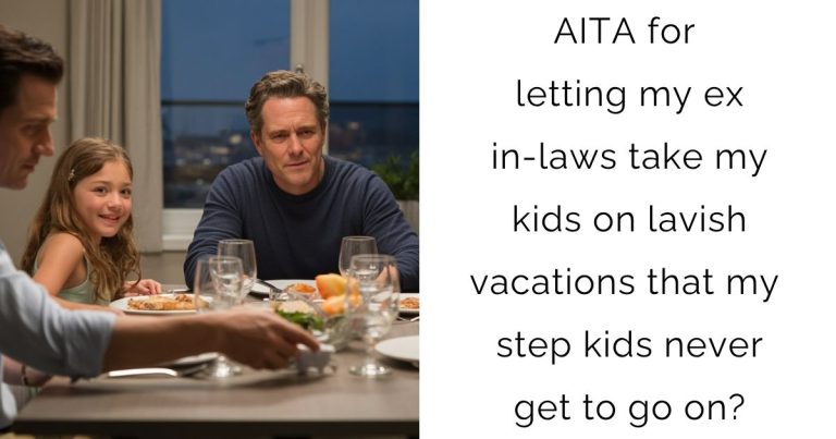 AITA for letting my ex in-laws take my kids on lavish vacations that my step kids never get to go on?