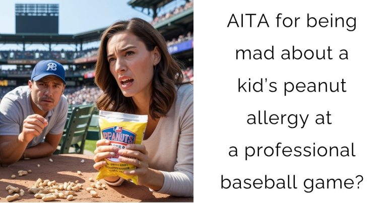 AITA for being mad about a kid’s peanut allergy at a professional baseball game?