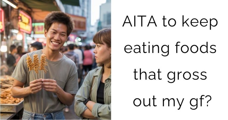 AITA to keep eating foods that gross out my gf?