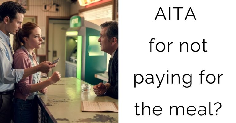 AITA for not paying for the meal?