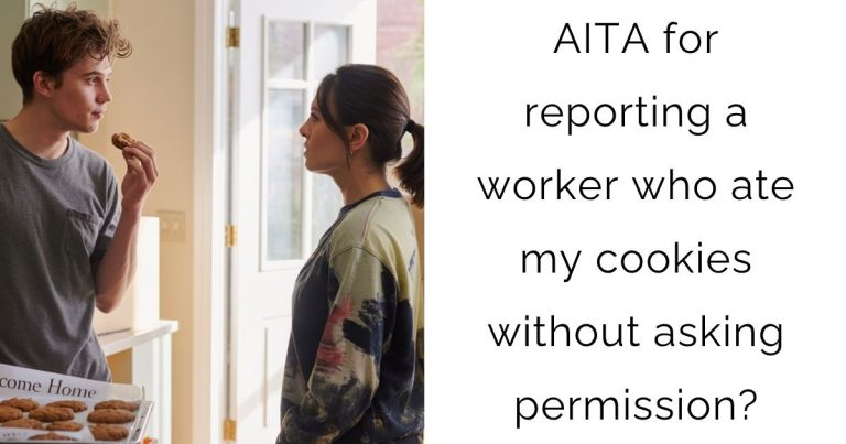 AITA for reporting a worker who ate my cookies without asking permission?
