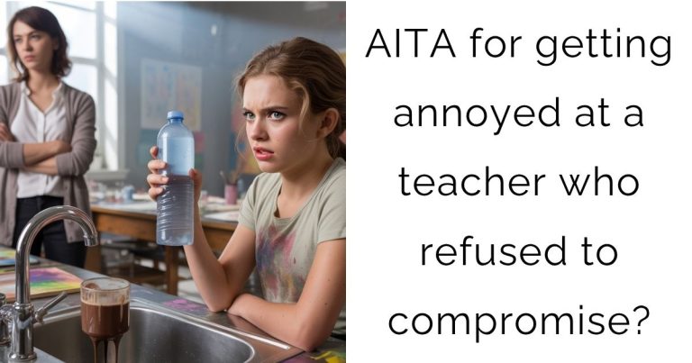 AITA for getting annoyed at a teacher who refused to compromise?