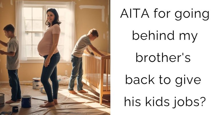 AITA for going behind my brother’s back to give his kids jobs?