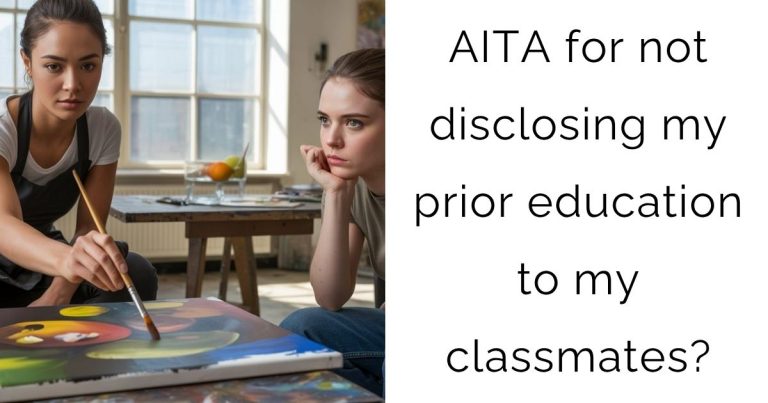 AITA for not disclosing my prior education to my classmates?