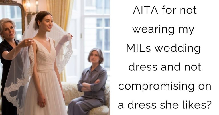 AITA for not wearing my MILs wedding dress and not compromising on a dress she likes?