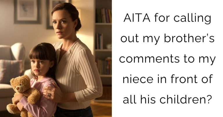 AITA for calling out my brother’s comments to my niece in front of all his children?